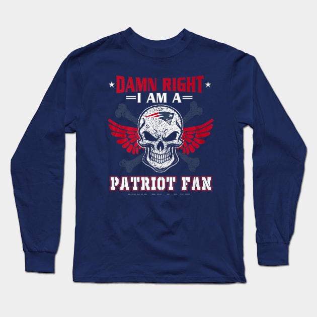 Damn Right I Am A Patriot Fan Long Sleeve T-Shirt by Macy XenomorphQueen